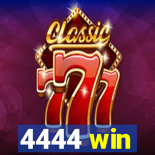 4444 win